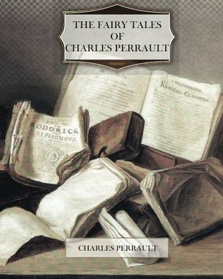 The Fairy Tales of Charles Perrault