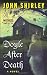 Doyle After Death by John Shirley