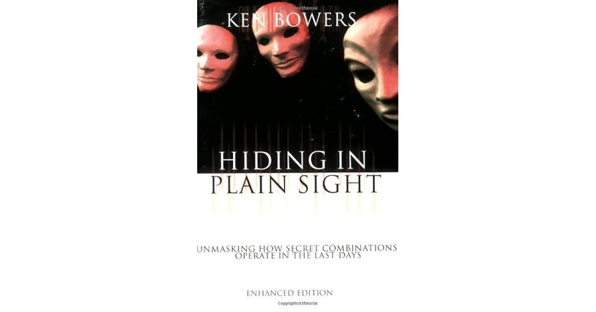 Hiding In Plain Sight By Ken Bowers