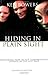 Hiding in Plain Sight by Ken Bowers Hiding in Plain Sight by Ken Bowers