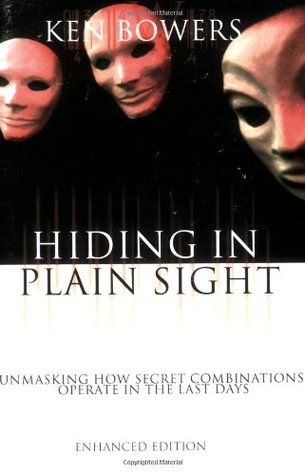 Hiding in Plain Sight: Unmasking How Secret Combinations Operate in the Last Days (Paperback)