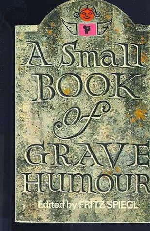 A Small Book of Grave Humour (Paperback)