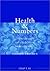 Health and Numbers: A Problems-Based Introduction to Biostatistics