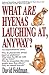What are Hyenas Laughing at, Anyway? by David Feldman