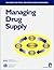 Managing Drug Supply by Management Sciences for Health