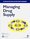 Managing Drug Supply: The Selection, Procurement, Distribution, and Use of Pharmaceuticals (Kumarian Press Books on International Development)