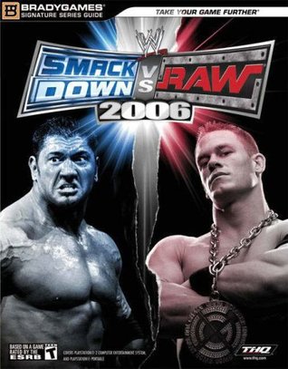 Wwe Smackdown Vs Raw 06 Official Strategy Guide By David Cassady Wwe Smackdown Vs Raw 06 Official Strategy Guide By David Cassady