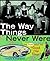 The Way Things Never Were: ...