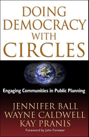 Doing Democracy with Circles: Engaging Communities in Public Planning (Paperback)