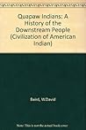 The Quapaw Indians: A History of the Downstream People