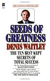Seeds of Greatness by Denis Waitley