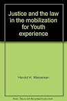 Justice and the law, in the mobilization for Youth experience (The New social work, 4)