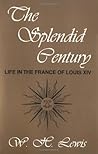 The Splendid Century by W.H. Lewis