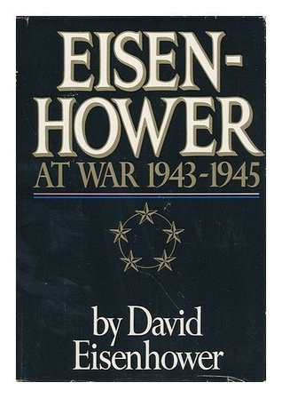 Eisenhower at War 1943-1945 (Hardcover)