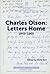 Charles Olson: Letters Home...