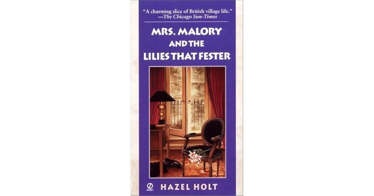 Mrs. Malory and the Lilies that Fester by Hazel Holt