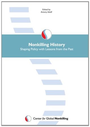 Nonkilling History: Shaping Policy with Lessons from the Past (Paperback)