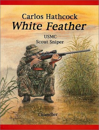 White Feather: Carlos Hathcock USMC scout sniper (Hardcover)
