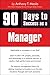 90 Days to Success as a Manager