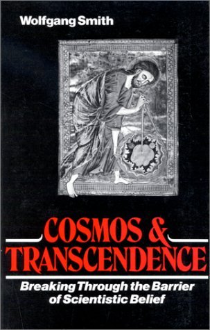Cosmos and Transcendence: Breaking Through the Barrier of Scientistic Belief (Paperback)
