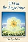 To Hear the Angels Sing: An Odyssey of Co-Creation With the Devic Kingdom