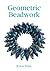 Geometric Beadwork by Jean Power