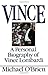 Vince: A Personal Biography...