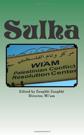 Sulha: Community Based Mediation in Palestine (Paperback)