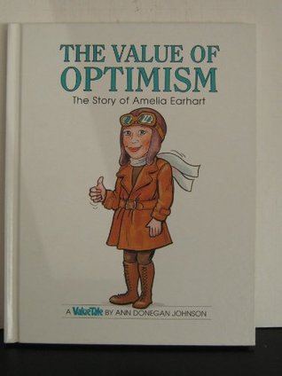 The Value of Optimism: The Story of Amelia Earhart (Hardcover)