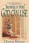 Becoming a Vessel God Can Use