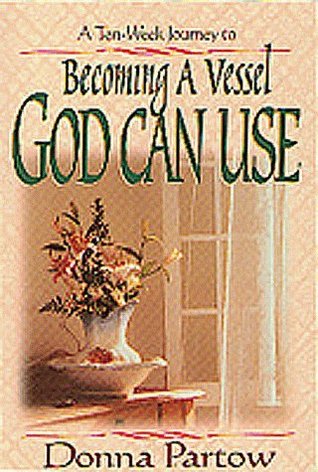 Becoming a Vessel God Can Use (Paperback)