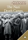 The Nazi Death Camps (World Almanac Library of the Holocaust)