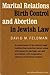 Marital Relations, Birth Control, and Abortion in Jewish Law