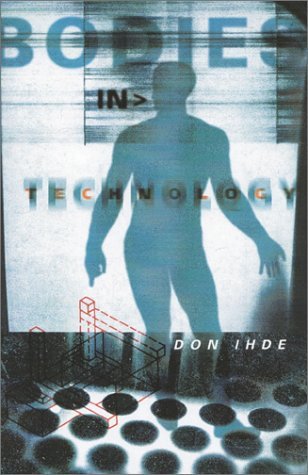 Bodies In Technology (Volume 5) (Electronic Mediations)