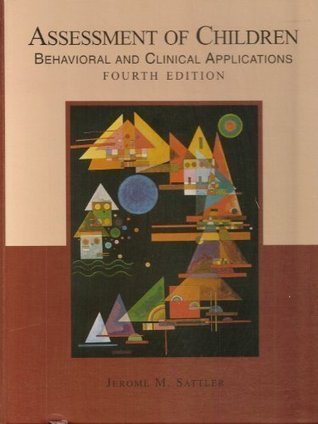 Assessment of Children: Behavioral and Clinical Applications, 4th Edition (Hardcover)