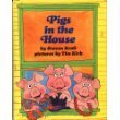 Pigs in the House (A Parents Magazine Read Aloud Original)
