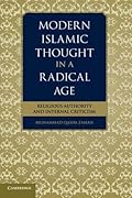Modern Islamic Thought in a Radical Age: Religious Authority and Internal Criticism