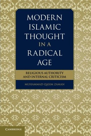 Modern Islamic Thought in a Radical Age: Religious Authority and Internal Criticism (Paperback)