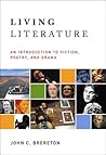Living Literature: An Introduction to Fiction, Poetry, Drama Living Literature: An Introduction to Fiction, Poetry, Drama
