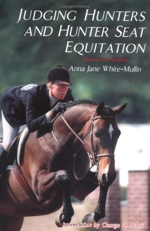 Judging Hunters and Hunter Seat Equitation: A Comprehensive Guide for Exhibitors and Judges (Paperback)