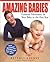 Amazing Babies: Essential Movement for Your Baby in the First Year