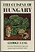 The Cuisine of Hungary by George Lang