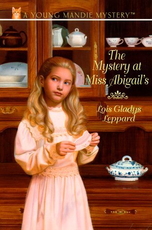 The Mystery at Miss Abigail's (Young Mandie Mysteries #3)