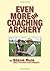 Even More on Coaching Archery