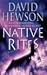 Native Rites by David Hewson Native Rites by David Hewson