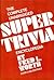 The Complete Unabridged Super Trivia Encyclopedia by Fred L. Worth