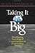 Taking It Big: Developing Sociological Consciousness in Postmodern Times