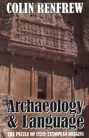 Archaeology and Language: The Puzzle of Indo-European Origins (Paperback)
