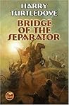 Bridge of the Separator (Videssos, #12)