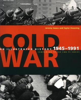 Cold War: An Illustrated History, 1945-1991 (Hardcover)